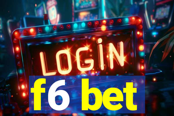 f6 bet